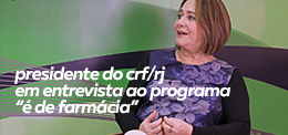 Presidente do CRF/RJ cede entrevista ao programa "É de Farmácia"